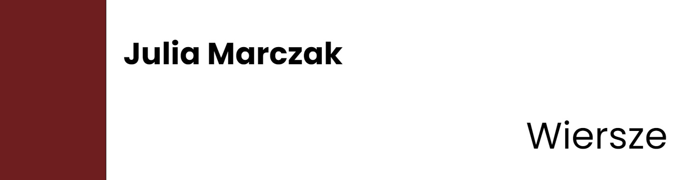 Read more about the article Julia Marczak – wiersze